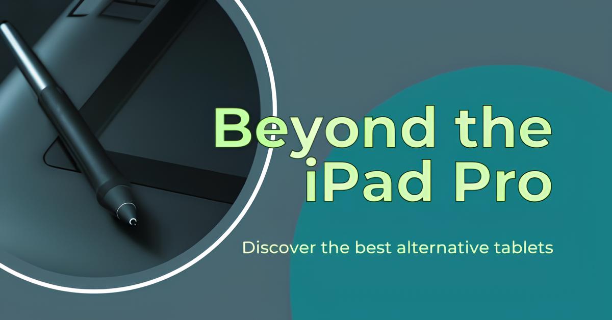 Tablets Instead of iPad pro