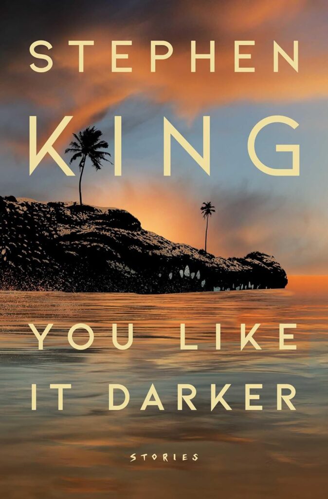 you like it darker stephen king